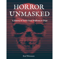  Horror Unmasked: A History of Terror from Nosferatu to Nope