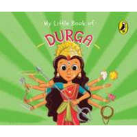 My Little Book of Durga: Illustrated Board Books on Hindu Mythology, Indian Gods & Goddesses for Kids Age 3+; A Puffin Original – Ashwitha Jayakumar,Swarnavo Datta