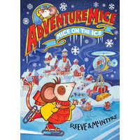  Adventuremice: Mice on the Ice – Philip Reeve,Sarah McIntyre