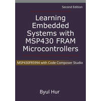  Learning Embedded Systems with MSP430 FRAM Microcontrollers