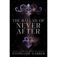  The Ballad of Never After – Stephanie Garber