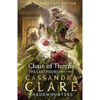  The Last Hours 3: Chain of Thorns – Cassandra Clare