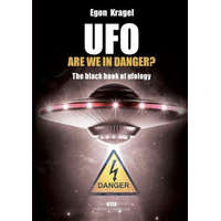 LIGHTNING SOURCE INC UFO, are we in danger?: The black book of ufology | Egon Kragel