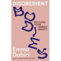 Disobedient Bodies – Emma Dabiri