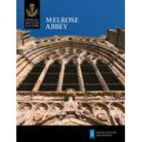  Melrose Abbey – Historic Scotland