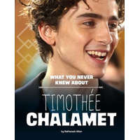  What You Never Knew about Timothée Chalamet