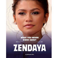  What You Never Knew about Zendaya