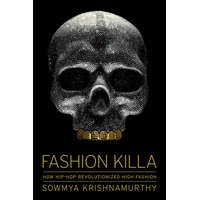 Fashion Killa: How Hip-Hop Revolutionized High Fashion