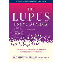 The Lupus Encyclopedia – A Comprehensive Guide for Patients and Health Care Providers – Donald E. Thomas