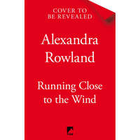  Running Close to the Wind – Alexandra Rowland
