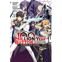 I Kept Pressing the 100-Million-Year Button and Came Out on Top, Vol. 3 (manga) – Syuichi Tsukishima