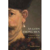  As Gods Among Men – A History of the Rich in the West – Guido Alfani