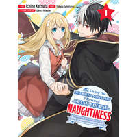  I'm Giving the Disgraced Noble Lady I Rescued a Crash Course in Naughtiness 1 – Ichiho Katsura
