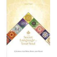  The Secret Language of Your Soul Journal: A Journal for Mind, Body, and Heart – Inna Segal