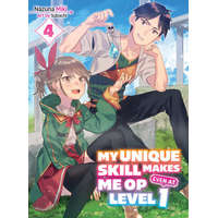 My Unique Skill Makes Me Op Even at Level 1 Vol 4 (Light Novel) – Subachi