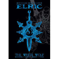 Michael Moorcock's Elric Vol. 3: The White Wolf Deluxe Edition – Julien Blondel,Jean-Luc Cano