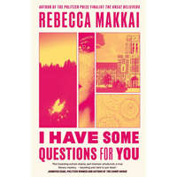 I Have Some Questions For You – Rebecca Makkai