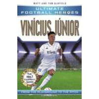  Vinicius Junior (Ultimate Football Heroes - The No.1 football series) – Matt & Tom Oldfield,Ultimate Football Heroes