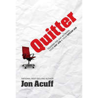 Quitter: Closing the Gap Between Your Day Job and Your Dream Job