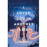I Loved You in Another Life – David Arnold