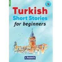  Turkish Short Stories for Beginners - Based on a comprehensive grammar and vocabulary framework (CEFR A1) - with quizzes , full answer key and online – Yusuf Buz,Umit Can Umut