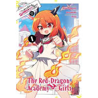  I've Been Killing Slimes for 300 Years and Maxed Out Level Spin-off: The Red Dragon Academy, Vol. 1 – Morita,Hitsujibako