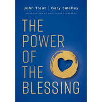  The Power of the Blessing: 5 Keys to Improving Your Relationships – Gary Smalley