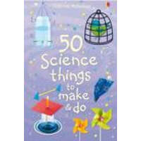 50 Science Things to Make and Do – Kate Knighton ()