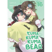  Kuma Kuma Kuma Bear (Light Novel) Vol. 16