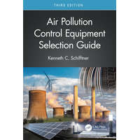  Air Pollution Control Equipment Selection Guide – Schifftner,Kenneth C. (Bionomic Industries,Inc.,Mahwah,New Jersey,USA)