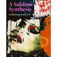  Art and Architecture: A Sublime Synthesis – N Spiller