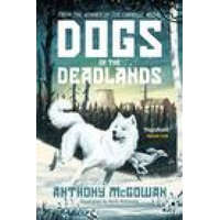 Dogs of the Deadlands – Anthony McGowan