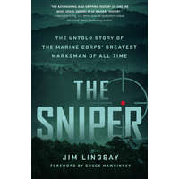 The Sniper: The Untold Story of the Marine Corps' Greatest Marksman of All Time – Chuck Mawhinney