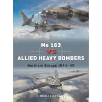  Me 163 Vs Allied Heavy Bombers: Northern Europe 1944-45 – Gareth Hector,Jim Laurier