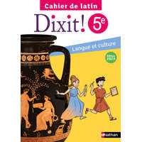  Dixit - Cahier Latin 5e - élève 2023 – Claire Laimé-Couturier,Camille Naulin,Arnaud Laime