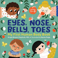 Eyes, Nose, Belly, Toes: My First Human Body Book