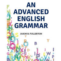  An Advanced English Grammar