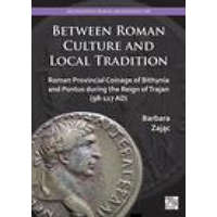 Between Roman Culture and Local Tradition – Zajac,Barbara (Jagiellonian University,Krakow)