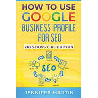How To Use Google Business Profile For SEO: 2023 Boss Girl Edition