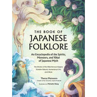  Book of Japanese Folklore: An Encyclopedia of the Spirits, Monsters, and Yokai of Japanese Myth – Thersa Matsuura