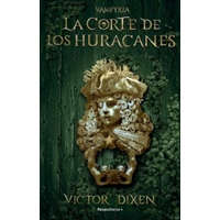  LA CORTE DE LOS HURACANES VAMPYRIA 3 – VICTOR DIXEN