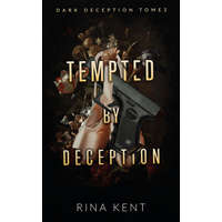  Tempted by deception (Dark Deception #2) - mariage, mafia, bratva & dark romance – Rita Kent