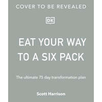  Eat Your Way to a Six Pack – Scott Harrison