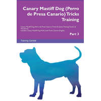 Canary Mastiff Dog (Perro de Presa Canario) Tricks Training Canary Mastiff Dog Tricks & Games Training Tracker & Workbook. Includes