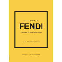  Little Book of Fendi: The Story of the Iconic Fashion Brand