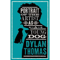  Portrait Of The Artist As A Young Dog – Dylan Thomas