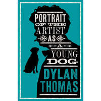 Portrait Of The Artist As A Young Dog – Dylan Thomas
