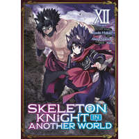  Skeleton Knight in Another World (Manga) Vol. 12 – Keg,Akira Sawano
