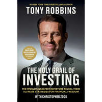  The Holy Grail of Investing: The World's Greatest Investors Reveal Their Ultimate Strategies for Financial Freedom – Christopher Zook