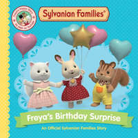  Sylvanian Families: Freya's Birthday Surprise (Picture Book 1)